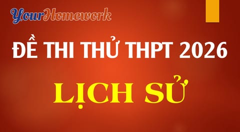Đề thi thử Lịch sử THPT Quốc gia 2026