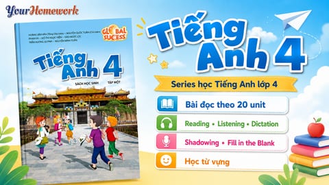 Tiếng Anh lớp 4 Global Success: Luyện Nghe, Đọc, Nói theo từng Unit